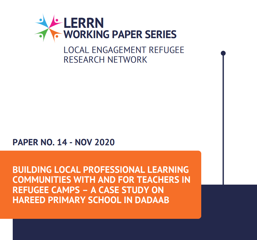 Building Local Professional Learning Communities With And For Teachers In Refugee Camps – A Case Study On Hareed Primary School In Dadaab
